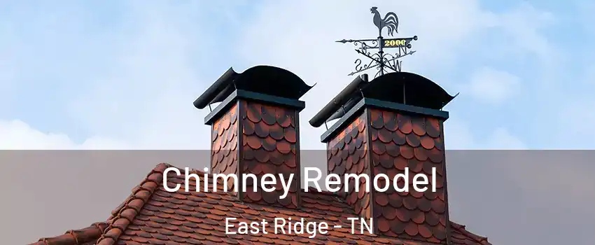  Chimney Remodel East Ridge - TN