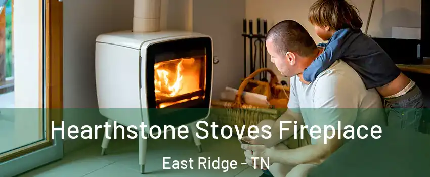  Hearthstone Stoves Fireplace East Ridge - TN