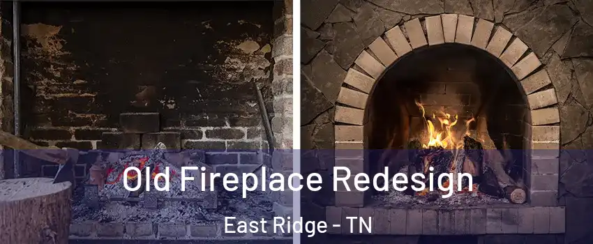  Old Fireplace Redesign East Ridge - TN