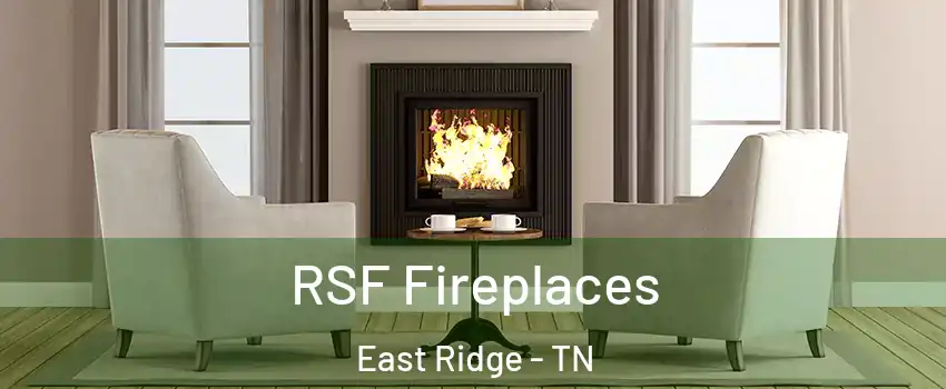  RSF Fireplaces East Ridge - TN